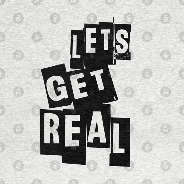 Let's Get Real by riss03